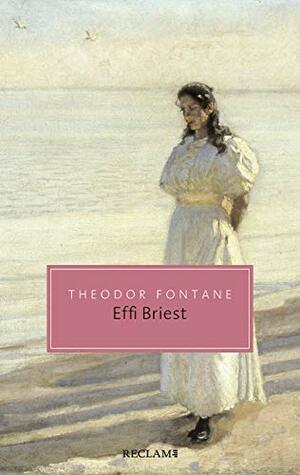 Effi Briest: Mit einem Essay von Nora Gomringer (Reclam Taschenbuch) by Theodor Fontane