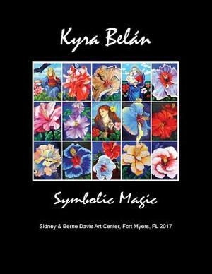 Kyra Belán: Symbolic Magic by Kyra Belan