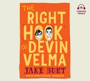 The Right Hook of Devin Velma by Jake Burt