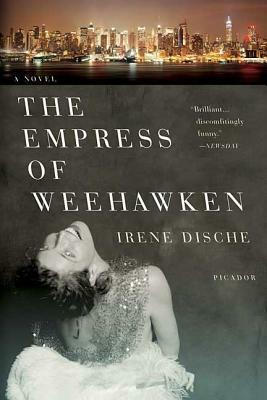 The Empress of Weehawken by Irene Dische