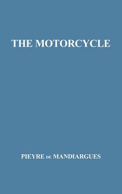 The Motorcycle by Unknown, Andre Pieyre de Mandiargues