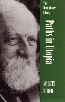 Paths in Utopia by Martin Buber