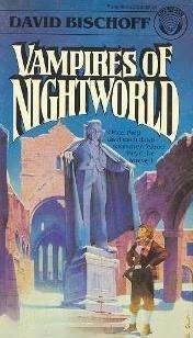 Vampires of Nightworld by David Bischoff