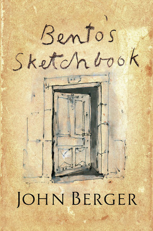 Bento's Sketchbook by John Berger