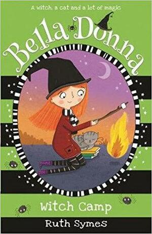 Bella Donna: Witch Camp by Ruth Symes