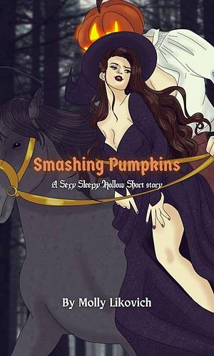 Smashing Pumpkins: A Sexy Sleepy Hollow Short by Molly Likovich