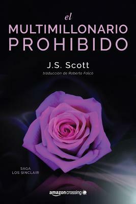 El Multimillonario Prohibido by J.S. Scott