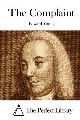 The Complaint by Edward Young