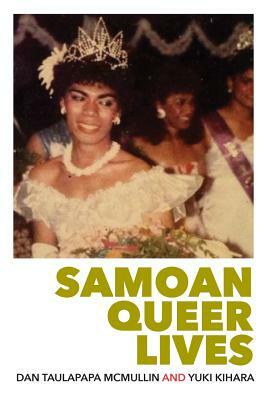 S&#257;moan Queer Lives by Yuki Kihara, Dan Taulapapa McMullin