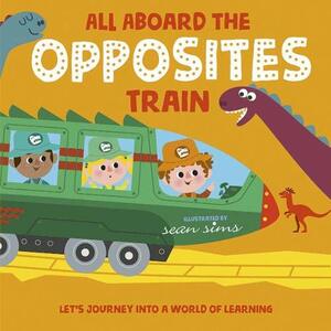 All Aboard the Opposites Train by Oxford Children's Books