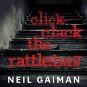 Click-Clack the Rattlebag by Neil Gaiman