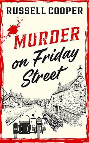 Murder On Friday Street by Russell Cooper