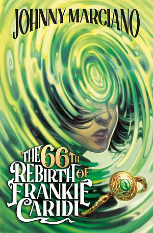 The 66th Rebirth of Frankie Caridi by Johnny Marciano