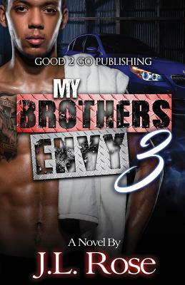 My Brother's Envy 3: The Reconciliation by John L. Rose