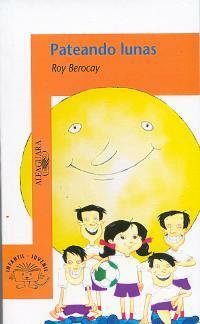 Pateando Lunas by Roy Berocay