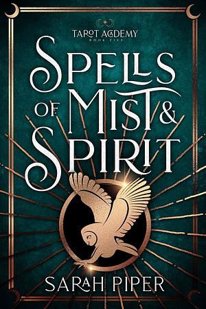 Spells of Mist & Spirit by Sarah Piper