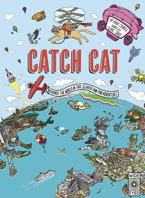 Catch Cat: Discover the World in This Search and Find Adventure by Claire Grace