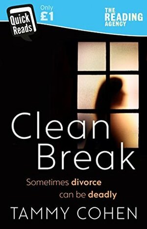 Clean Break by Tammy Cohen