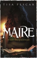 Maire - De vloek van de jachtmaan by Tisa Pescar