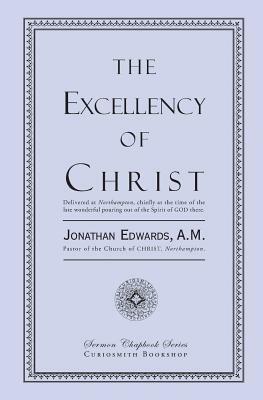 The Excellency of Christ by Jonathan Edwards