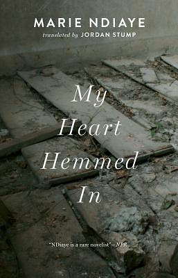 My Heart Hemmed in by Marie NDiaye