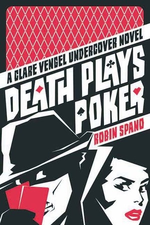 Death Plays Poker by Robin Spano