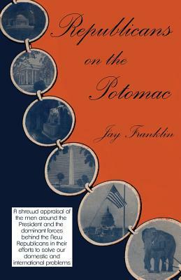 Republicans on the Potomac by John Franklin Carter, Jay Franklin