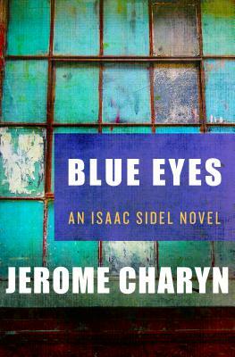 Blue Eyes by Jerome Charyn