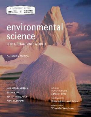 Environmental Science for a Changing World (Canadian Edition) by Jeneen Interlandi, Susan Karr, Marnie Branfireun