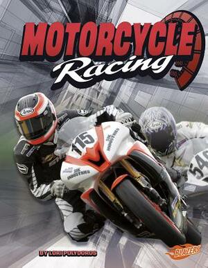 Motorcycle Racing by Lori Polydoros