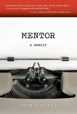 Mentor: A Memoir by Tom Grimes