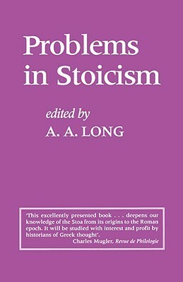 Problems in Stoicism by Anthony A. Long