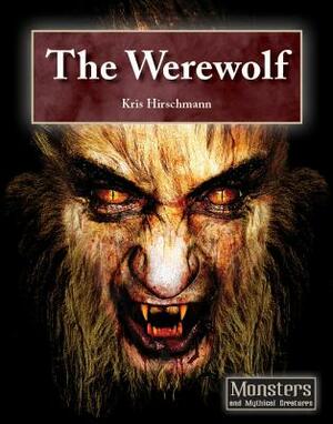 The Werewolf by Kris Hirschmann