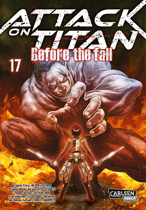 Attack on Titan: Before the Fall 17 by Satoshi Shiki, Ryo Suzukaze, Hajime Isayama