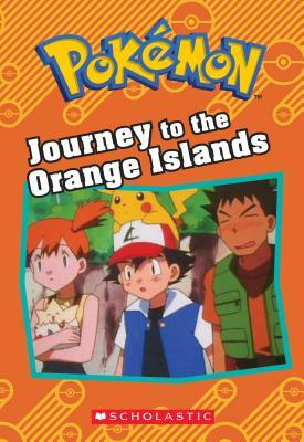 Journey to the Orange Islands (Pokémon Classic Chapter Book) by Tracey West