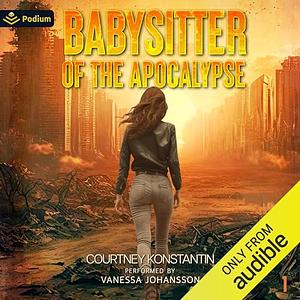 Babysitter of the Apocalypse: We Don't Talk to Strangers by Courtney Konstantin