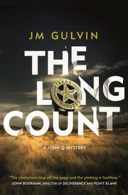 The Long Count: A John Q Mystery by Jm Gulvin