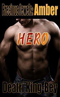 Hero by Deatri King-Bey, Deatri King-Bey