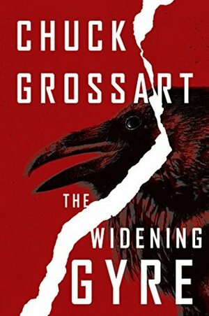 The Widening Gyre by Chuck Grossart