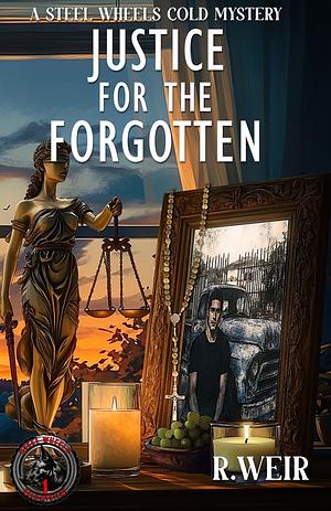 Justice for the Forgotten by R. Weir