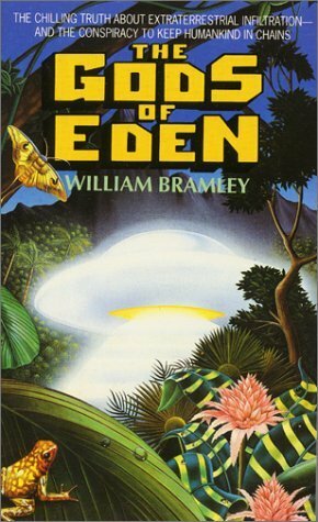 The Gods of Eden : A New Look at Human History by William Bramley