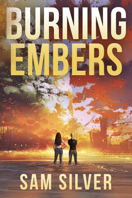 Burning Embers by Sam Silver