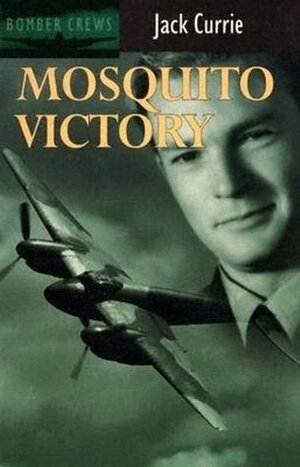 Mosquito Victory by Jack Currie