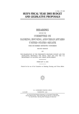 HUD's fiscal year 2003 budget and legislative proposals by Committee on Banking Housing (senate), United States Congress, United States Senate