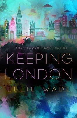 Keeping London by Ellie Wade