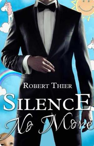 Silence No More by Robert Thier