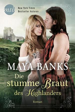 Die stumme Braut des Highlanders by Maya Banks