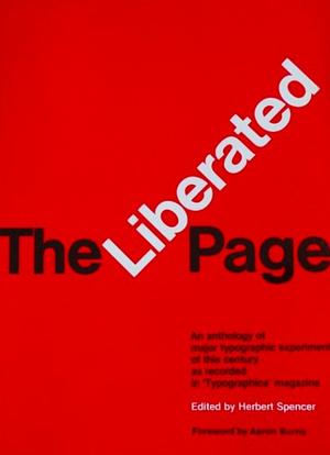 The Liberated Page: A Typographica Anthology by Herbert Spencer