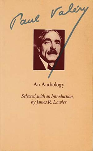 Paul Valery: An Anthology, Selected from The Collected Works of Paul Valery, edited by Jackson Mathews by Paul Valéry