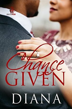 Chance Given (The Chance Series Book 3) by Diana W.